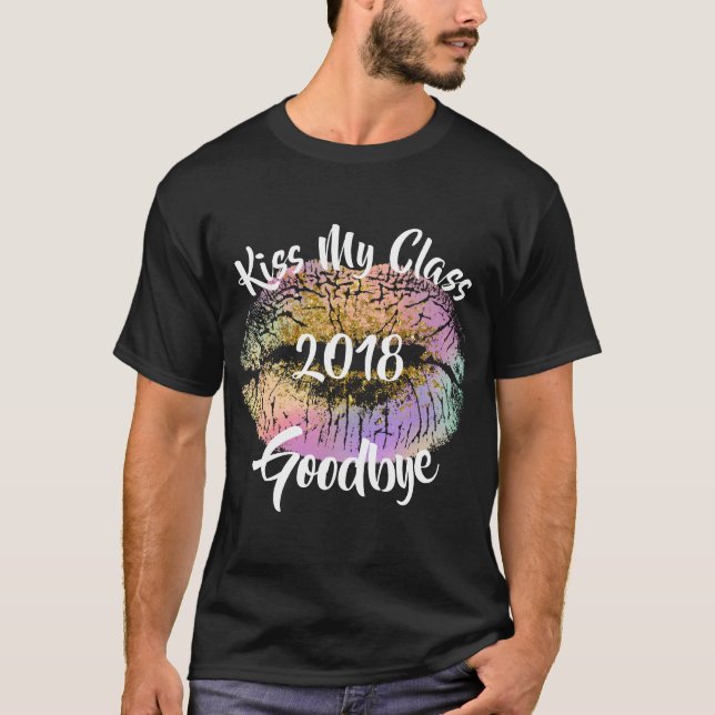 Funny Kiss My Class Goodbye Lips T-Shirt (Front)