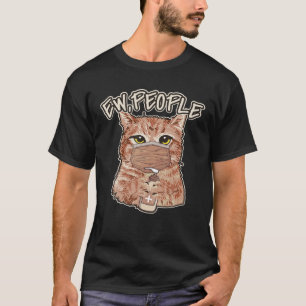 Funny Kitten Ew People Saying Cat Wearing Face Mas T-Shirt
