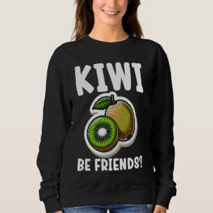 Funny Kiwi Shirt Fruit Shirt Kiwi Be Friends