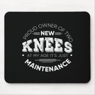 Funny Knee Surgery Proud Owner Of New Knees Gift Mouse Pad