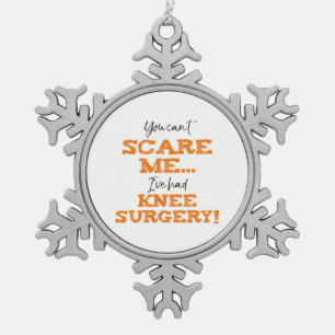 Funny Knee Surgery Recovery ‘Scare’ Snowflake Pewter Christmas Ornament
