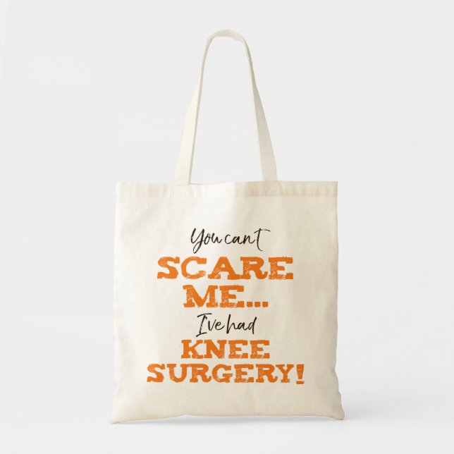 Funny Knee Surgery Recovery ‘Scare’ Tote Bag (Front)