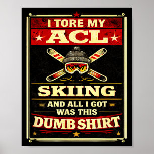 Funny knee surgery tore acl skiing recovery graphi poster