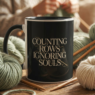 Funny Knitter Gift Counting Rows Ignoring Souls Mug