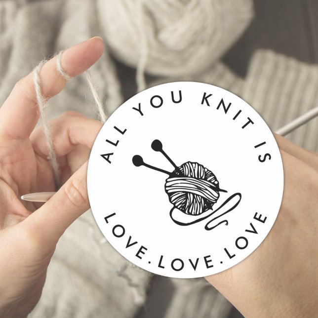 Funny Knitting All you knit is love Classic Round Sticker (Funny Knitting All you knit is love Classic Round Sticker)