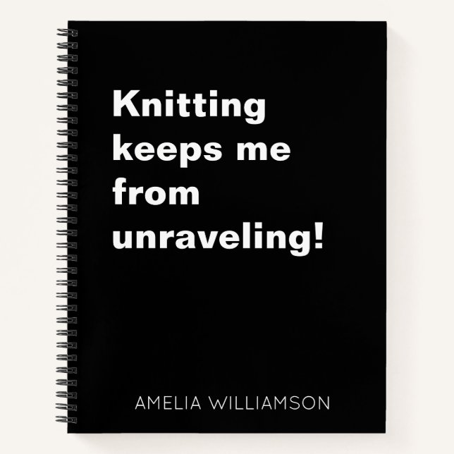 Funny Knitting Quote Yarn Humour Knitter Custom Notebook (Front)