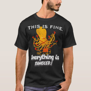 Funny Knitting This Is Fine Everything Is Tangled T-Shirt