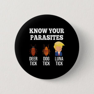 Funny Know Your Parasites Anti Trump Tick 2024 Ele 6 Cm Round Badge