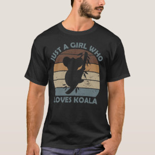Funny Koala Bear Just A Girl Who Loves Koala Vinat T-Shirt