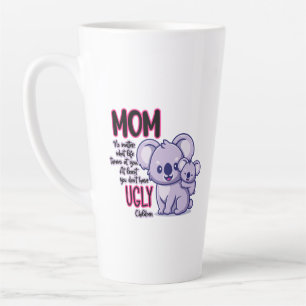 Funny Koala Bear Mum No Matter What Life Throws At Latte Mug