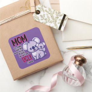 Funny Koala Bear Mum No Matter What Life Throws At Square Sticker