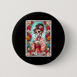 Funny la mama tarot card mexican skeleton mama 6 cm round badge