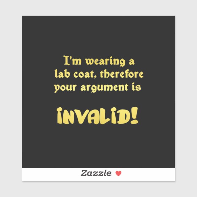 Funny Lab Coat Logic: The Ultimate Argument Ender (Sheet)