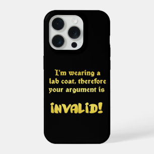 Funny Lab Coat Logic: The Ultimate Argument Ender iPhone 15 Pro Case