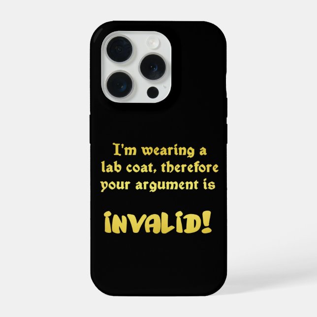 Funny Lab Coat Logic: The Ultimate Argument Ender iPhone Case (Back)