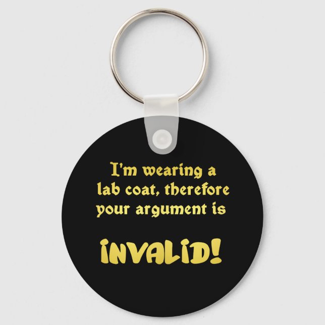 Funny Lab Coat Logic: The Ultimate Argument Ender Key Ring (Front)