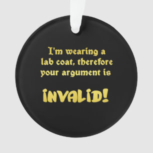 Funny Lab Coat Logic: The Ultimate Argument Ender Ornament