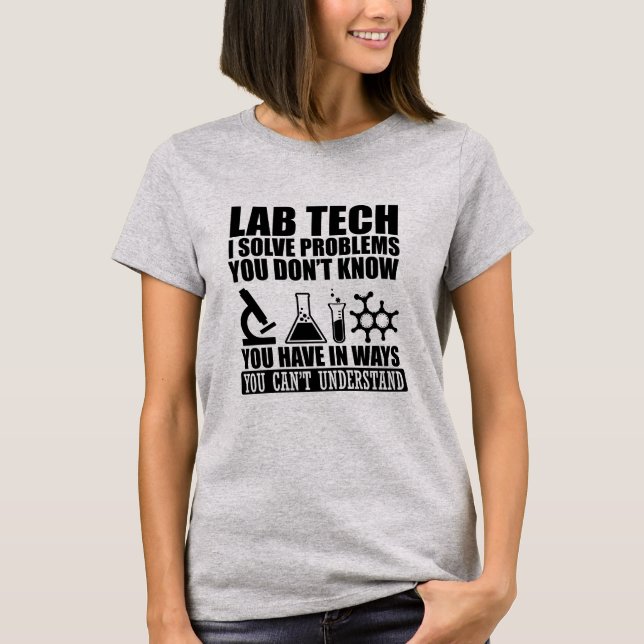 Funny lab tech quotes laboratory technician humour T-Shirt (Front)