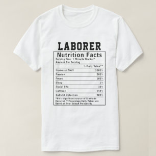 Funny Laborer Nutrition Facts Staff Worker Gift T-Shirt
