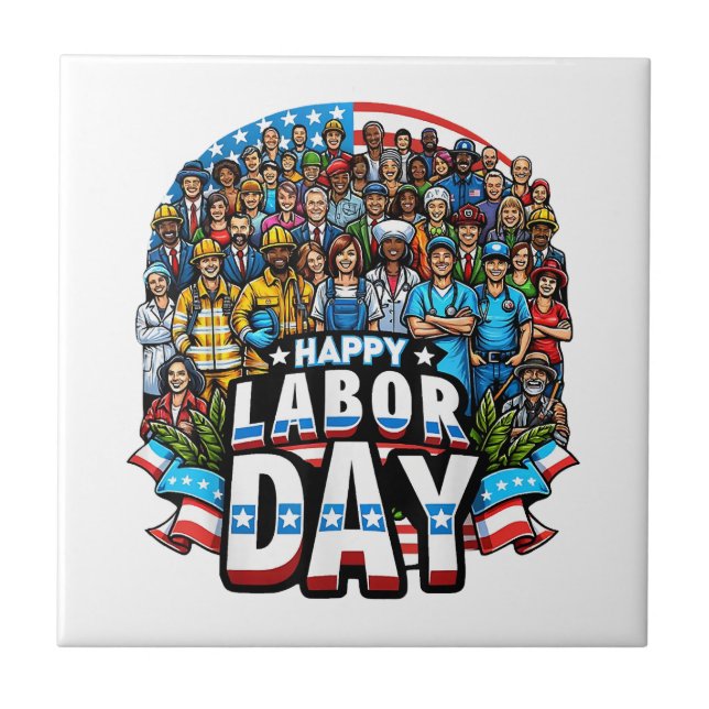 Funny Labour Day Happy American Labour Day Ceramic Tile (Front)