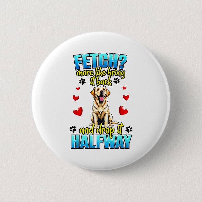 Funny Labrador Retriever Design For Dog Owner  6 Cm Round Badge (Front)