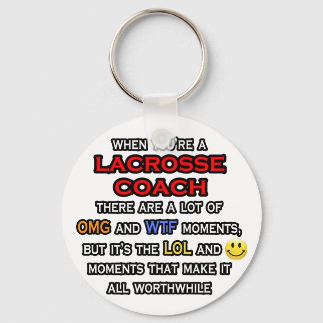 Funny Lacrosse Coach ... OMG WTF LOL Key Ring (Front)