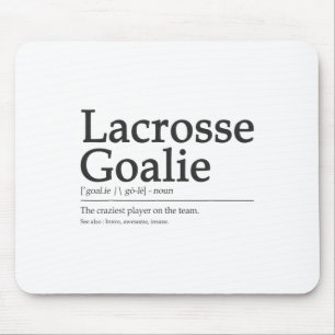 Funny Lacrosse Goalie Definition Quote Cool Men Wo Mouse Pad