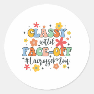 Funny Lacrosse Player Cly Until Face-off Lacrosse Classic Round Sticker
