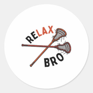 Funny Lacrosse Relax Bro Sports Lacrosse Players Classic Round Sticker