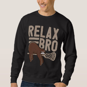Funny Lacrosse Saying I Relax Sloth Sweatshirt