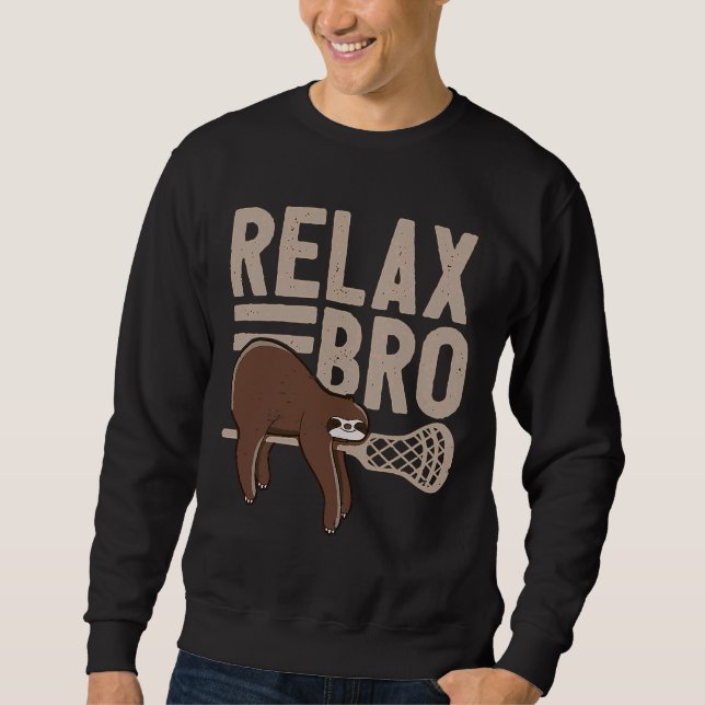 Funny Lacrosse Saying I Relax Sloth Sweatshirt (Front)