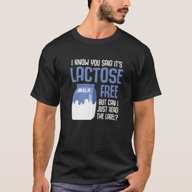 Funny Lactose Intolerance I Know You Said Its Lact T-Shirt (Front)