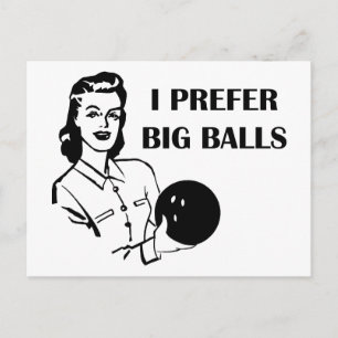 Funny Ladies Bowling I Prefer Big Balls Postcard