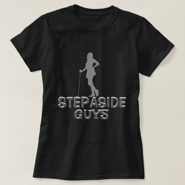 Funny Ladies Golf Shirt Step Aside Guys  (Design Front)