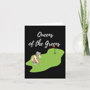 Funny Lady Golfers Queens Of The Greens Women Love Card