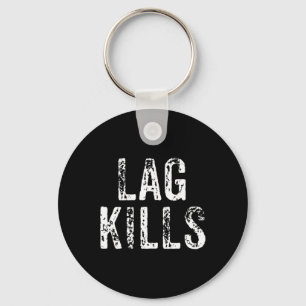 Funny Lag Kills Video Game Pc Hardcore Gamer Gift Key Ring