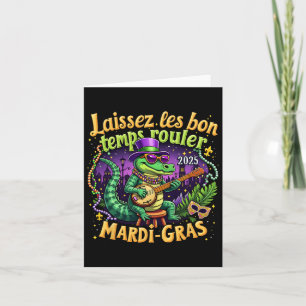 Funny Laissez Les Bon Temps Rouler Mardi Gras 2025 Card