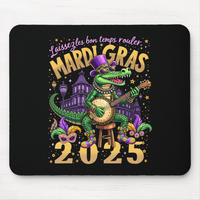 Funny Laissez Les Bon Temps Rouler Mardi Gras 2025 Mouse Pad (Front)