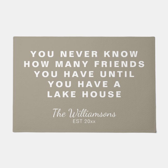Funny Lake House Friends Quote Personalised Taupe Doormat (Front)