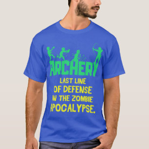 Funny Last Line Archery Gift Print Mens Womens Bow T-Shirt
