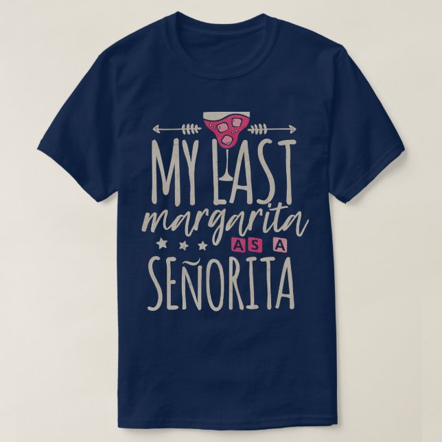 Funny Last Margarita as a senorita bride party Bac T-Shirt (Design Front)
