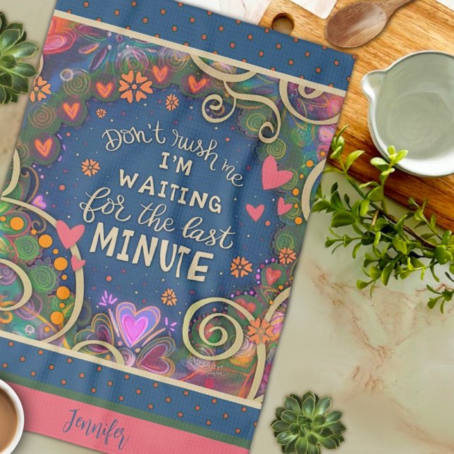Funny Last Minute Quote Floral Heart Name Tea Towel (Creator Uploaded)