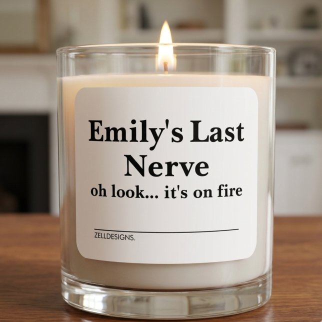 Funny Last Nerve Candle Label Style Quote (Creator Uploaded)