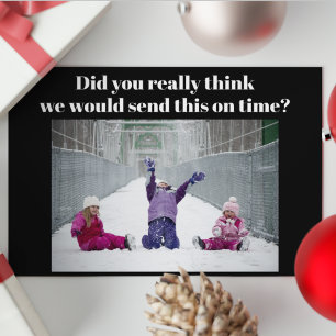 Funny Late Family Photo Christmas Holiday Card