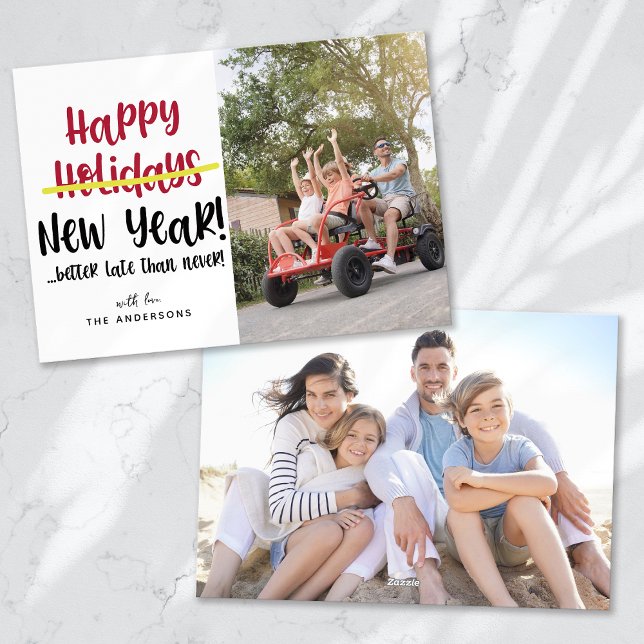 Funny Late Happy New Year Photo Holiday Card (Creator Uploaded)