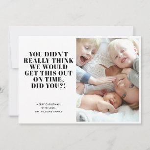 Funny Late Merry Christmas Photo Holiday Card