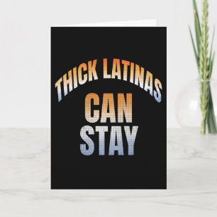 Funny Latina Pride Thick Latinas Can Stay Body Card