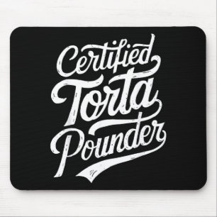 Funny Latino Certified Torta Under Mexican Sarcast Mouse Pad