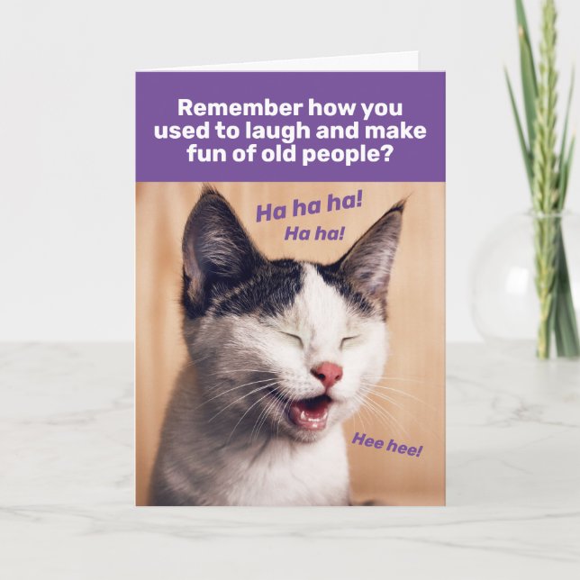 Funny Laughing Cat-Laughing At Old People Birthday Card (Front)