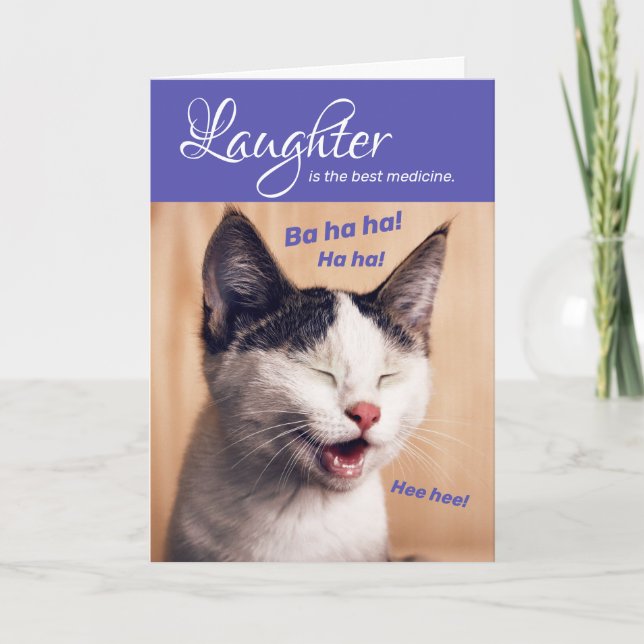 Funny Laughing Cat- Laughter Is The Best Medicine Card (Front)